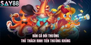 Bắn cá đổi thưởng