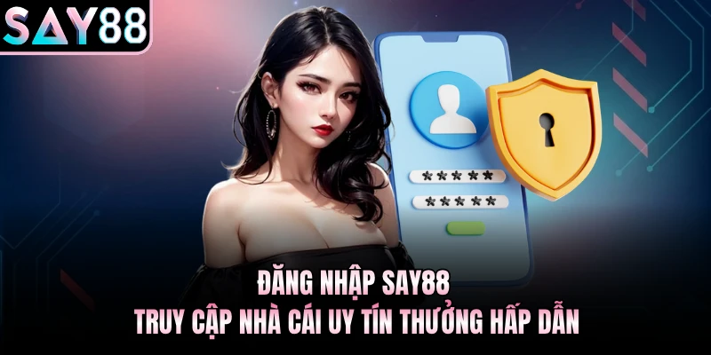 đăng nhập Say88