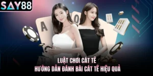 Luật chơi Cát Tê