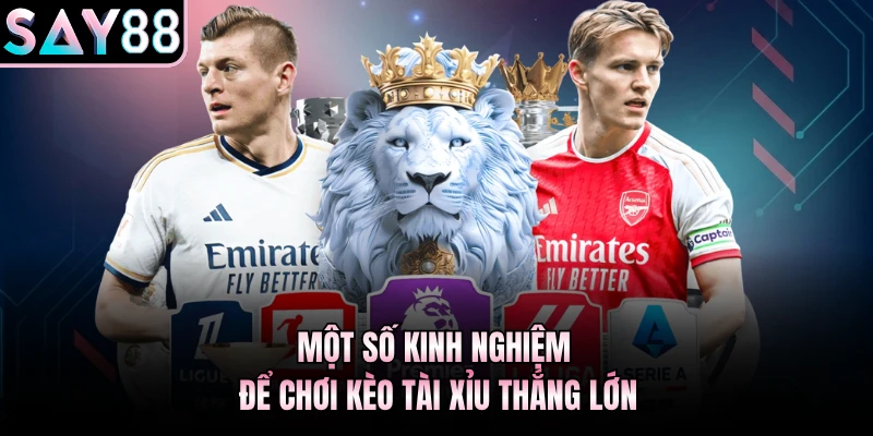 Một số kinh nghiệm để chơi kèo tài xỉu thắng lớn