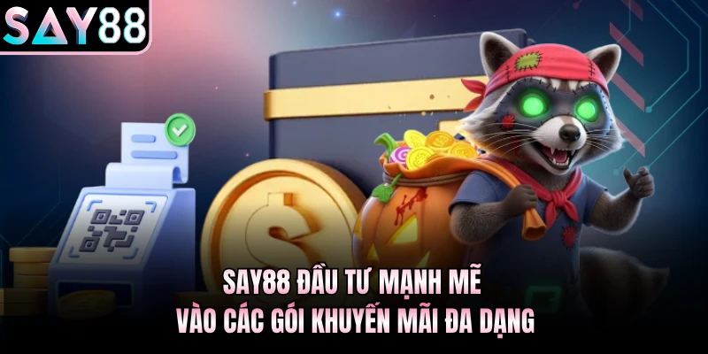 Say88 đầu tư mạnh mẽ vào các gói khuyến mãi đa dạng 
